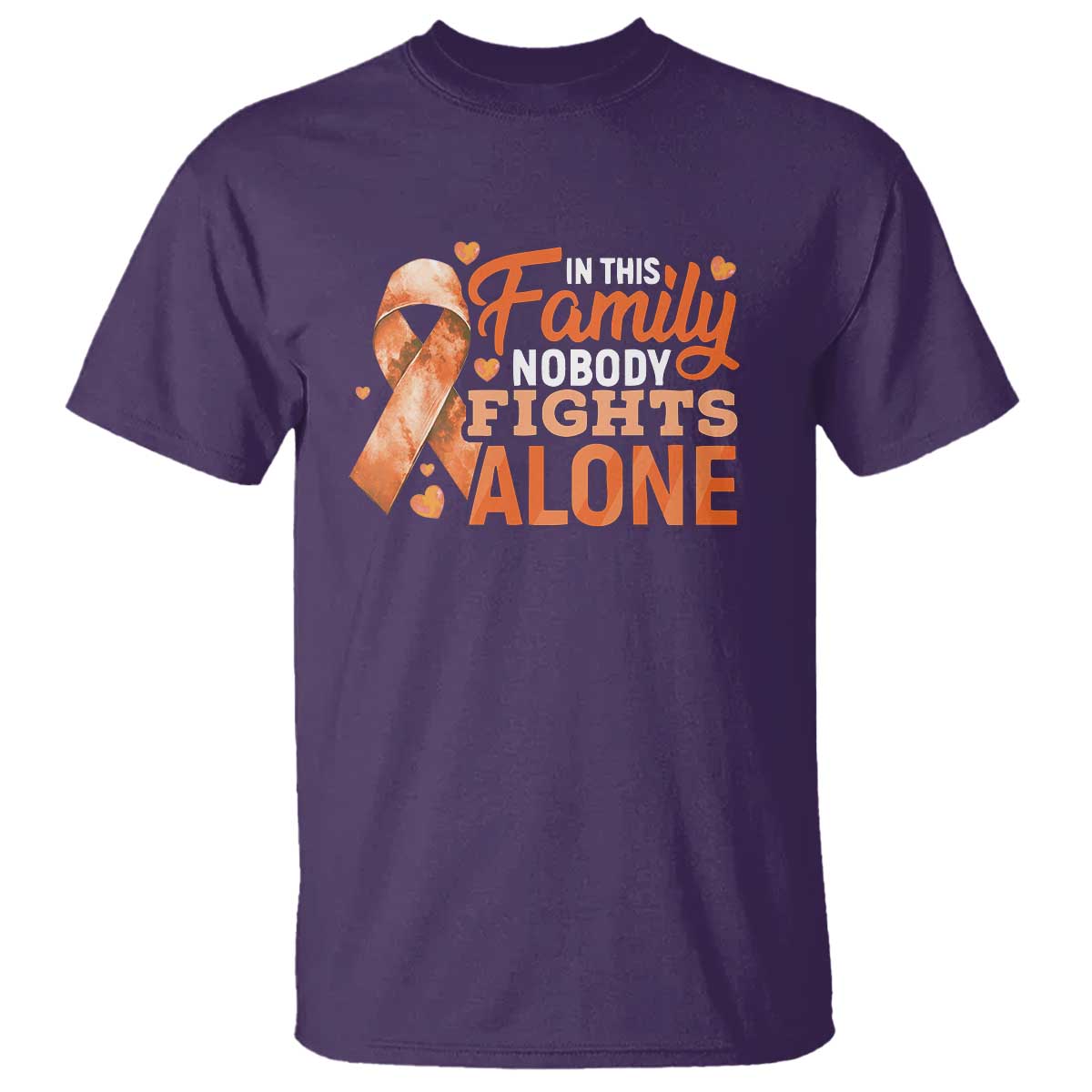 Multiple Sclerosis Support T Shirt Orange Ribbon In This Family Nobody Fights Alone