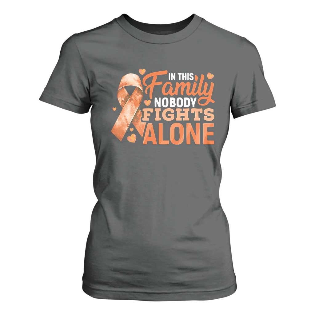 Multiple Sclerosis Support T Shirt For Women Orange Ribbon In This Family Nobody Fights Alone