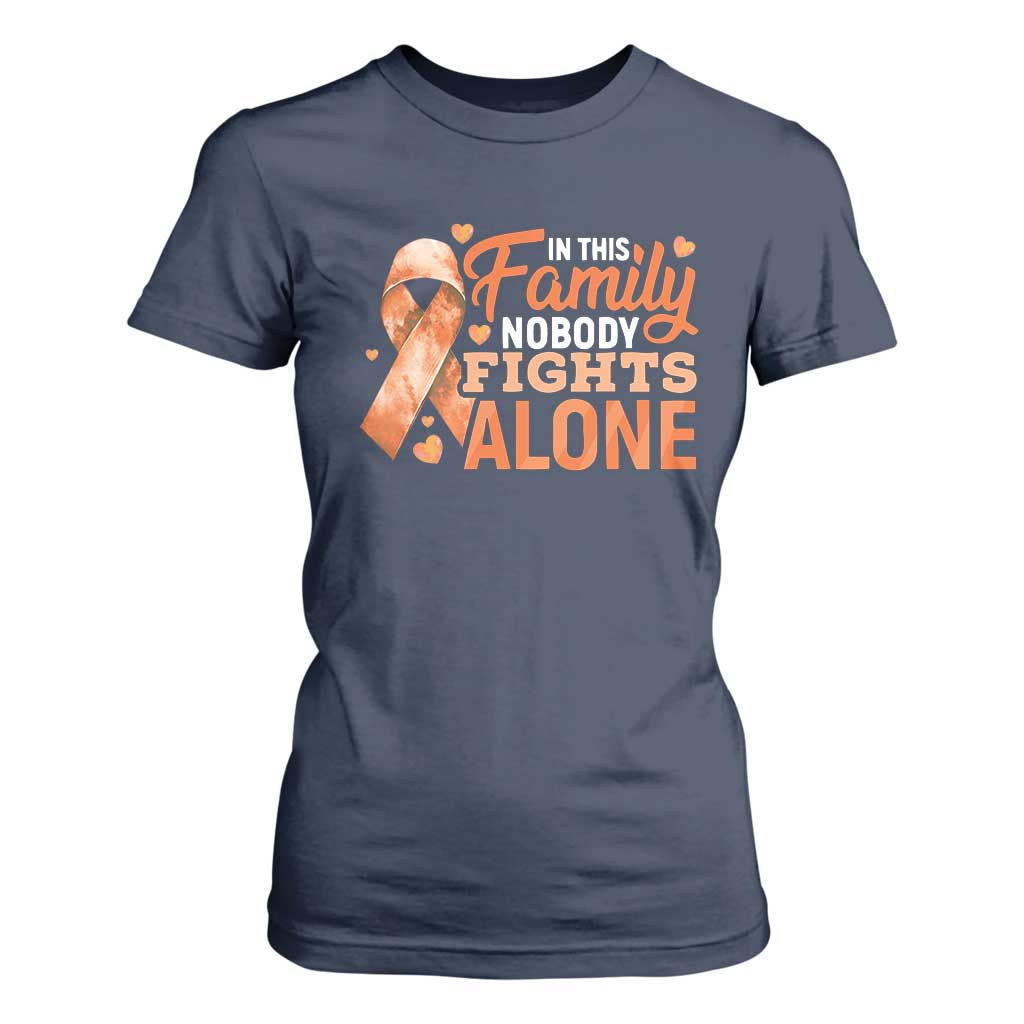 Multiple Sclerosis Support T Shirt For Women Orange Ribbon In This Family Nobody Fights Alone