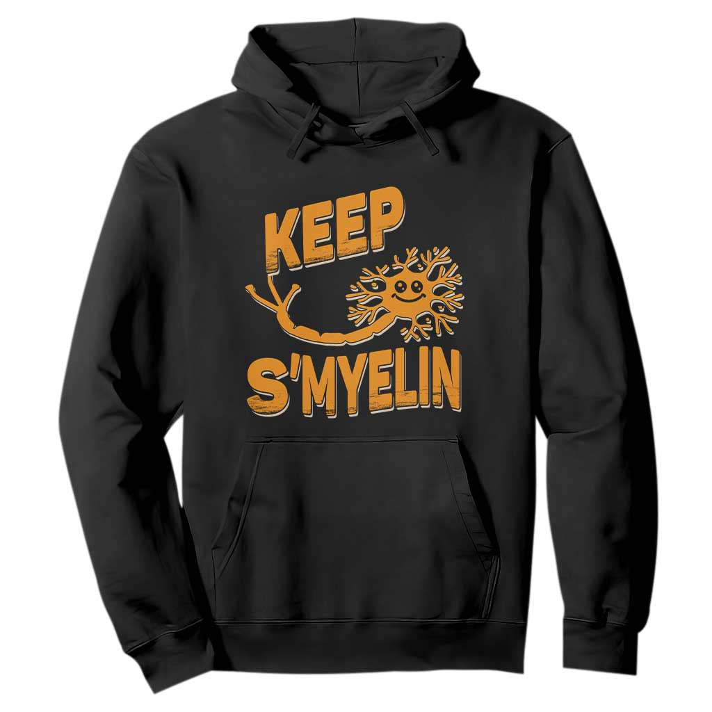 Multiple Sclerosis Support Hoodie Orange Ribbon Keep S'Myelin MS Warrior