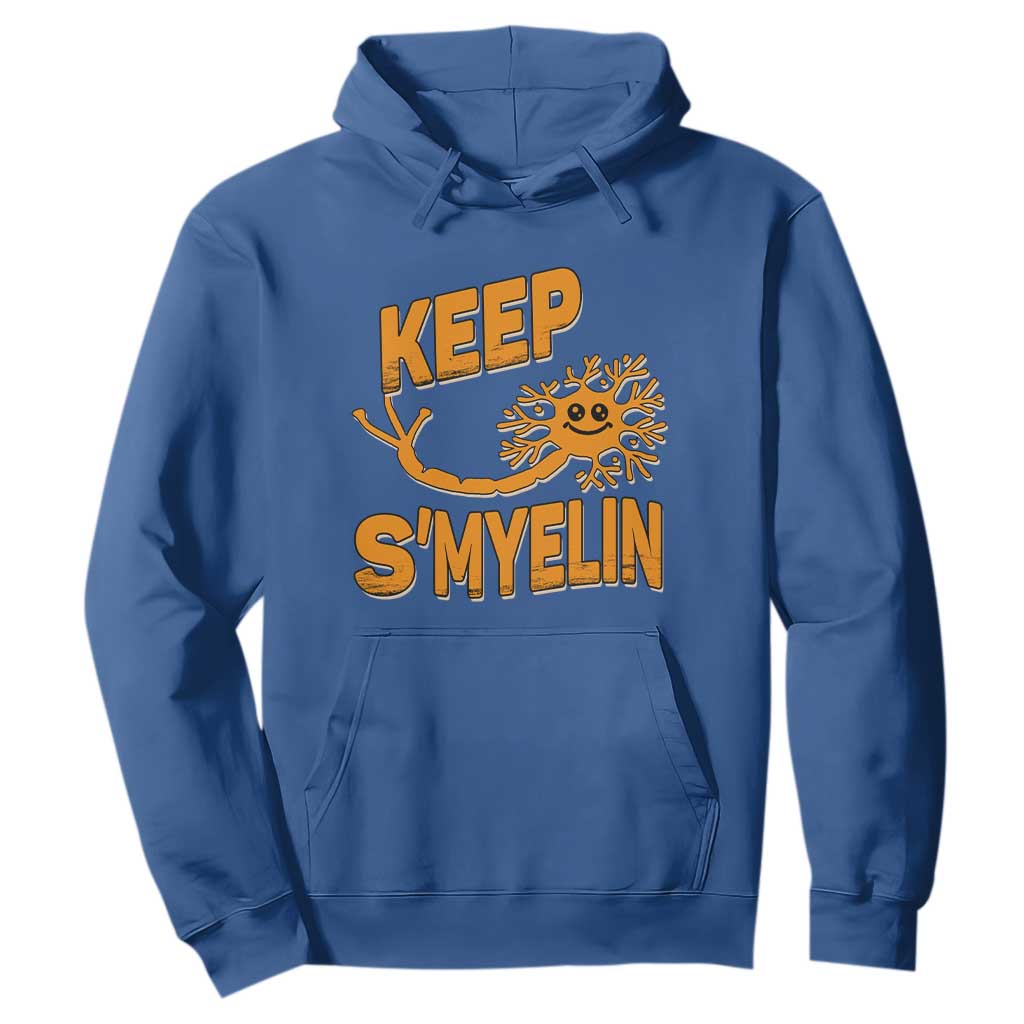 Multiple Sclerosis Support Hoodie Orange Ribbon Keep S'Myelin MS Warrior