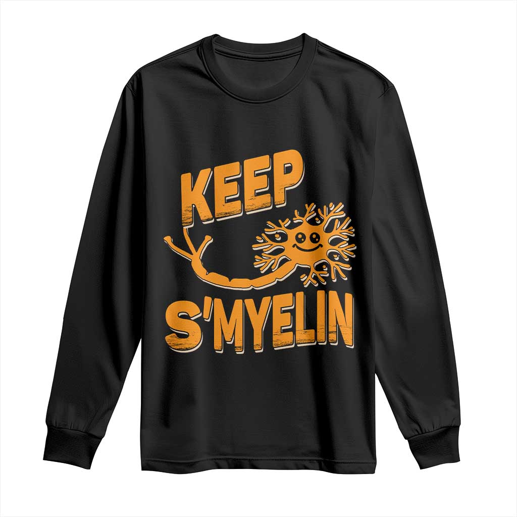 Multiple Sclerosis Support Long Sleeve Shirt Orange Ribbon Keep S'Myelin MS Warrior