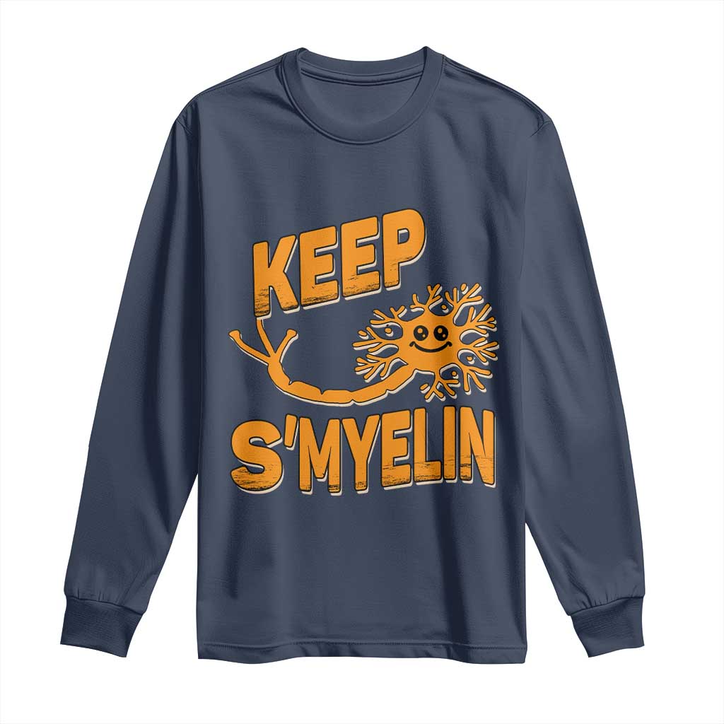 Multiple Sclerosis Support Long Sleeve Shirt Orange Ribbon Keep S'Myelin MS Warrior