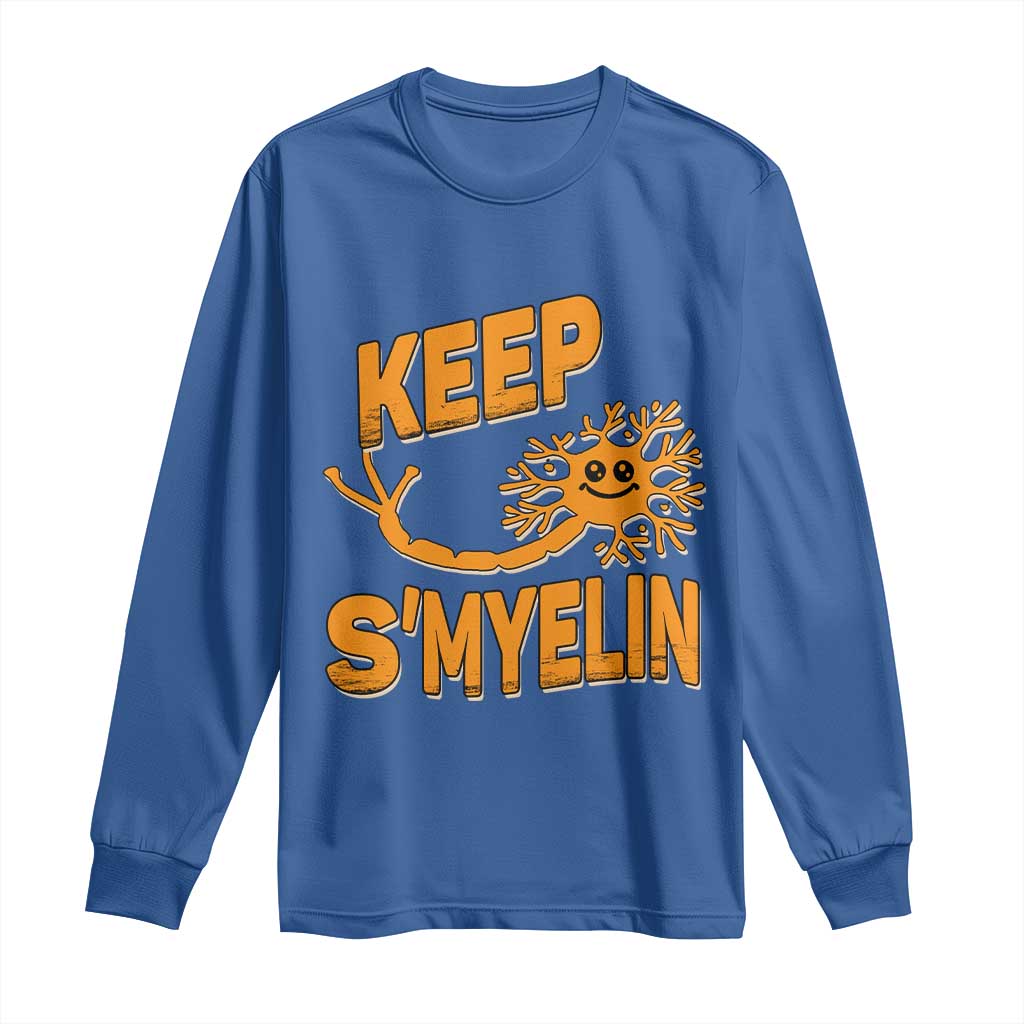 Multiple Sclerosis Support Long Sleeve Shirt Orange Ribbon Keep S'Myelin MS Warrior