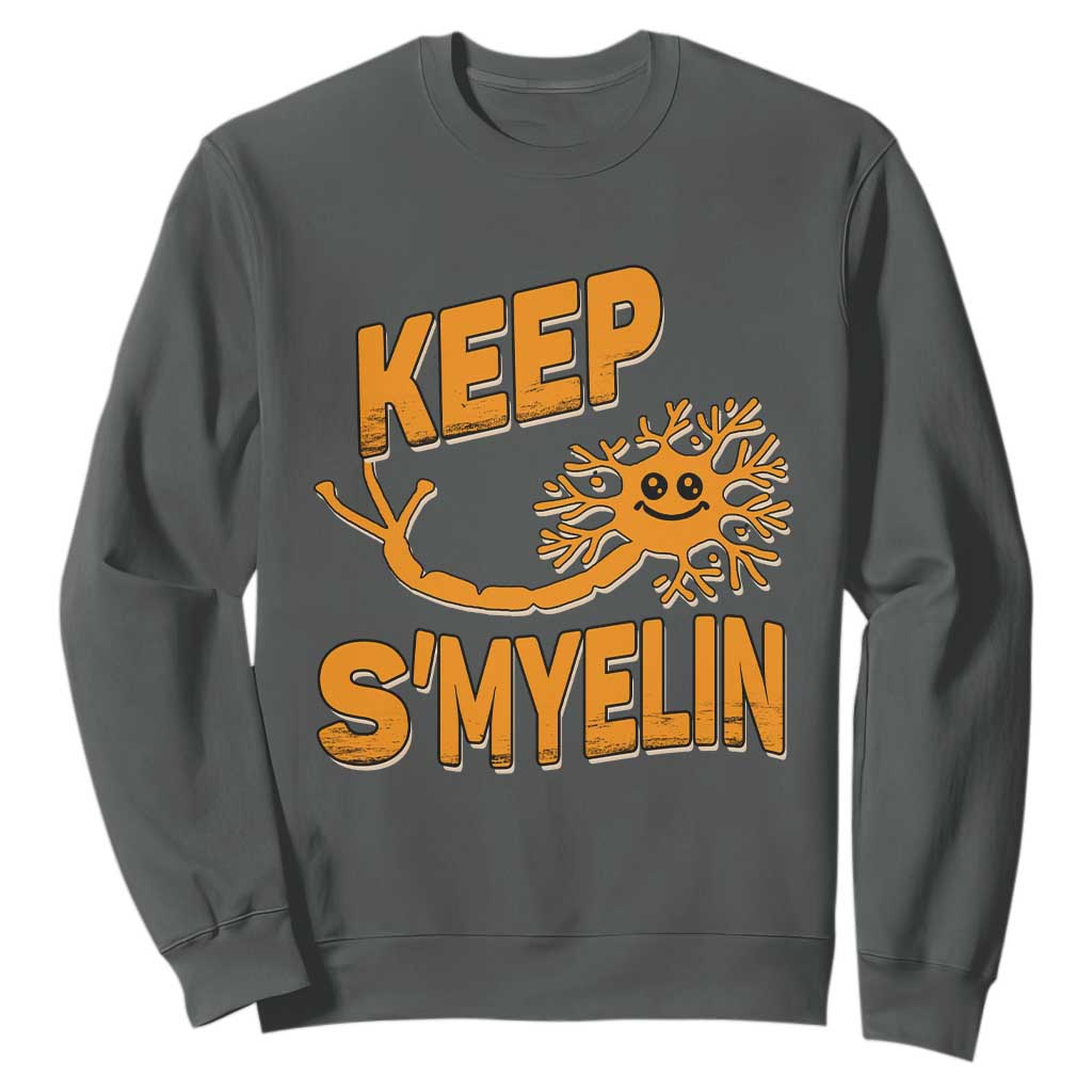 Multiple Sclerosis Support Sweatshirt Orange Ribbon Keep S'Myelin MS Warrior