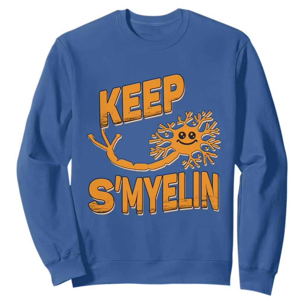 Multiple Sclerosis Support Sweatshirt Orange Ribbon Keep S'Myelin MS Warrior