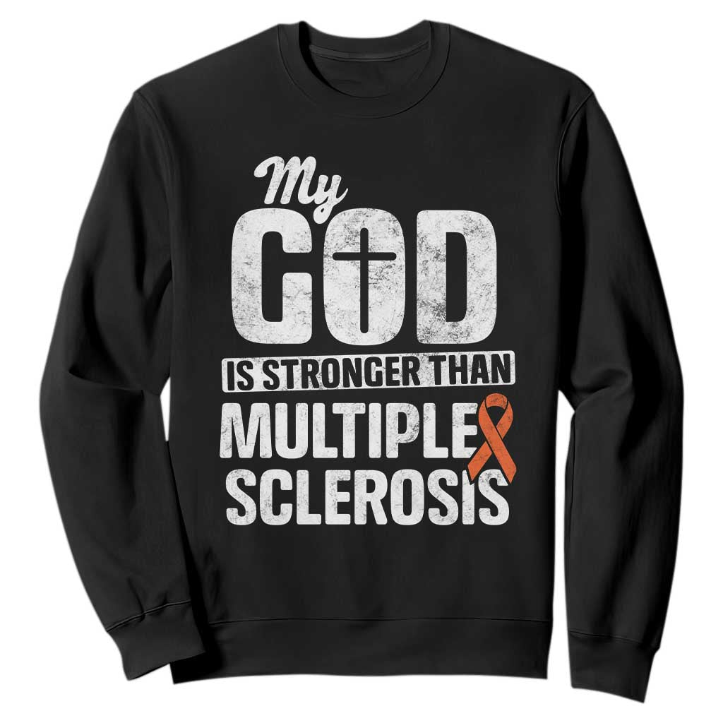 God Stronger Multiple Sclerosis Support Squad Sweatshirt Orange Ribbon MS Fighter