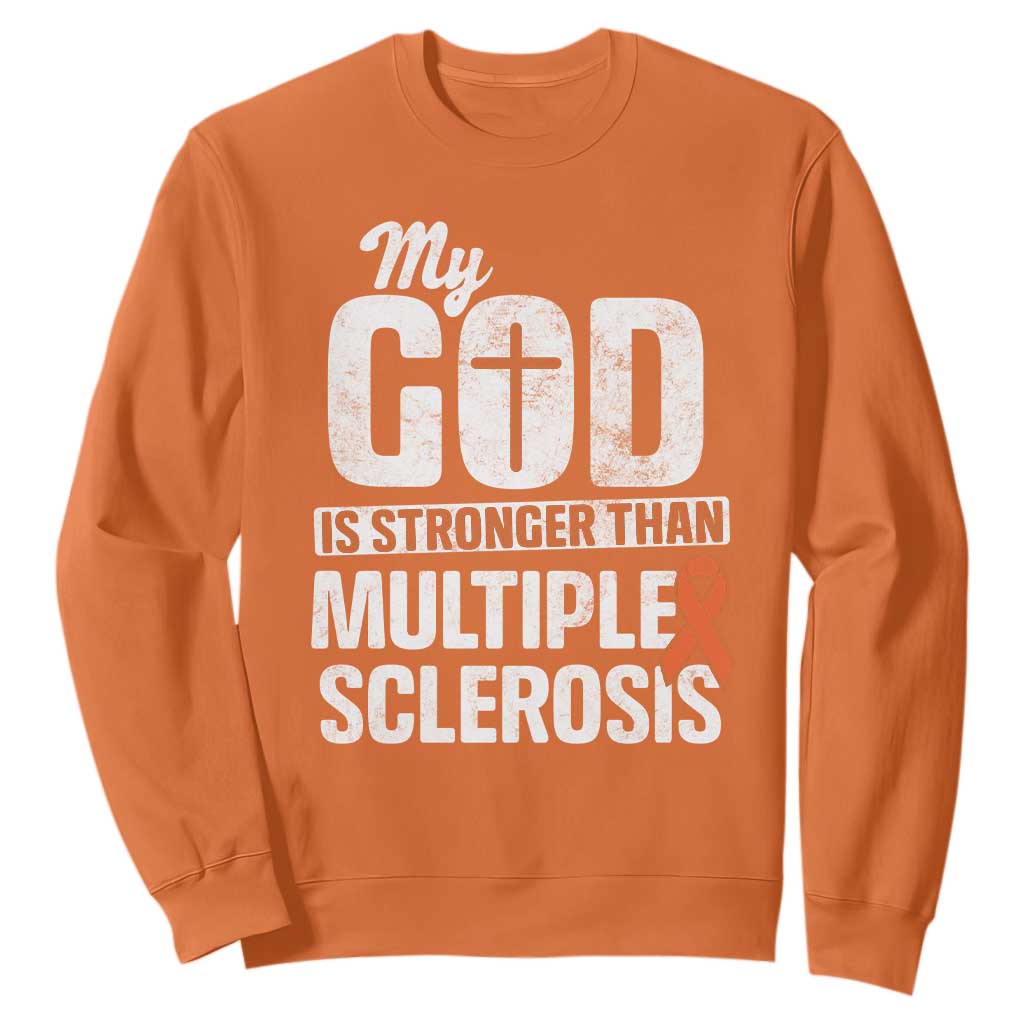 God Stronger Multiple Sclerosis Support Squad Sweatshirt Orange Ribbon MS Fighter