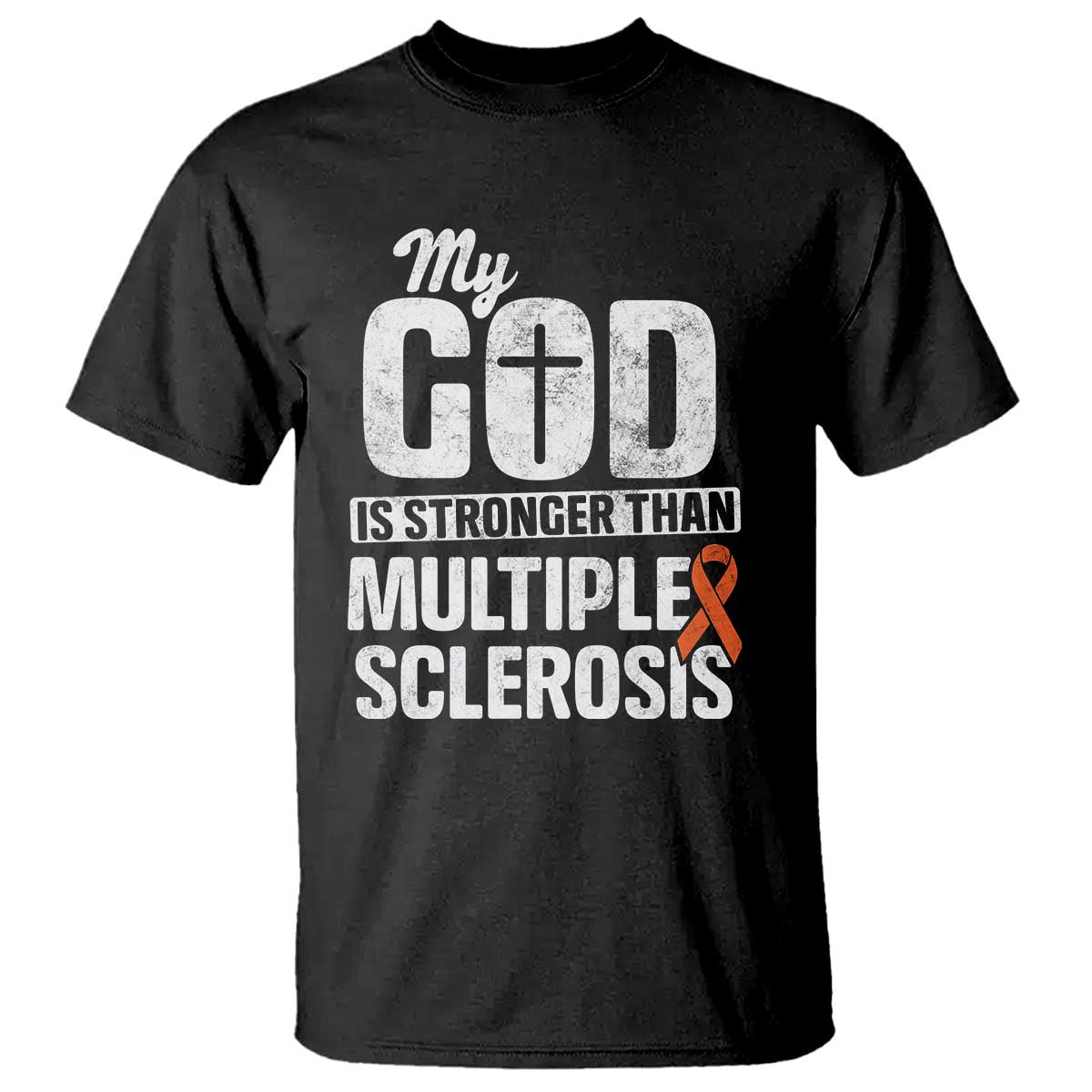 God Stronger Multiple Sclerosis Support Squad T Shirt Orange Ribbon MS Fighter
