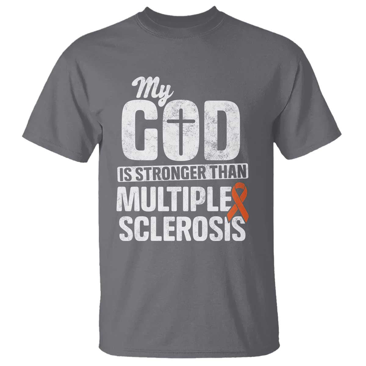 God Stronger Multiple Sclerosis Support Squad T Shirt Orange Ribbon MS Fighter