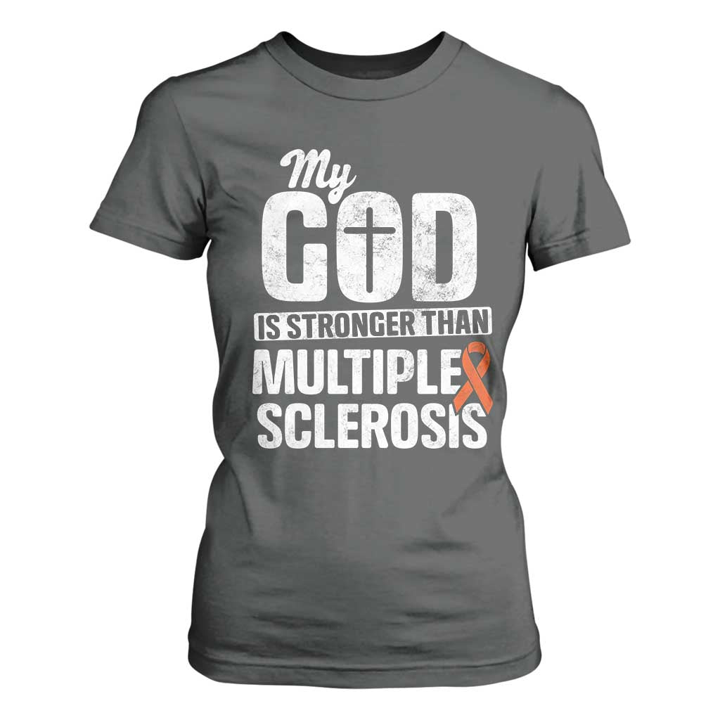 God Stronger Multiple Sclerosis Support Squad T Shirt For Women Orange Ribbon MS Fighter