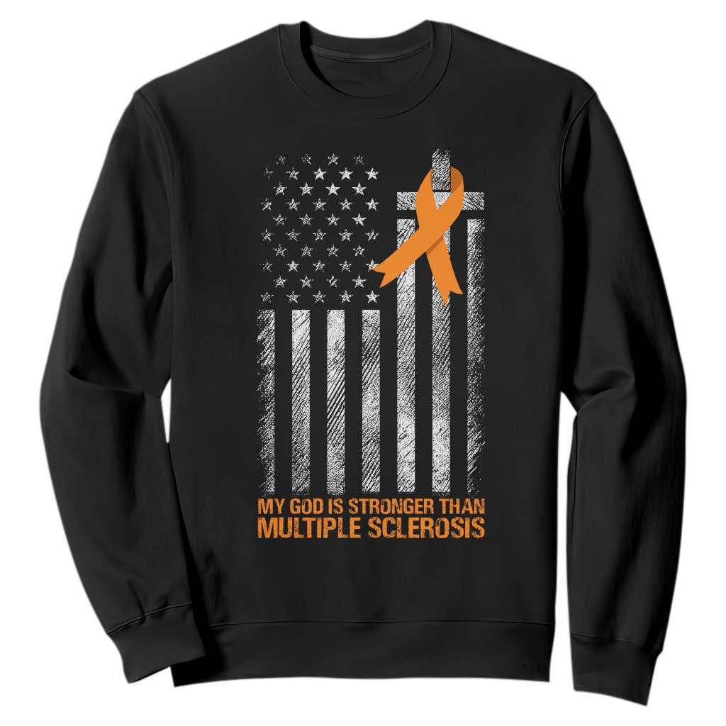 Multiple Sclerosis Support Sweatshirt God Stronger Orange Ribbon Christian American Flag