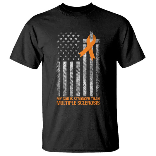 Multiple Sclerosis Support T Shirt God Stronger Orange Ribbon Christian American Flag