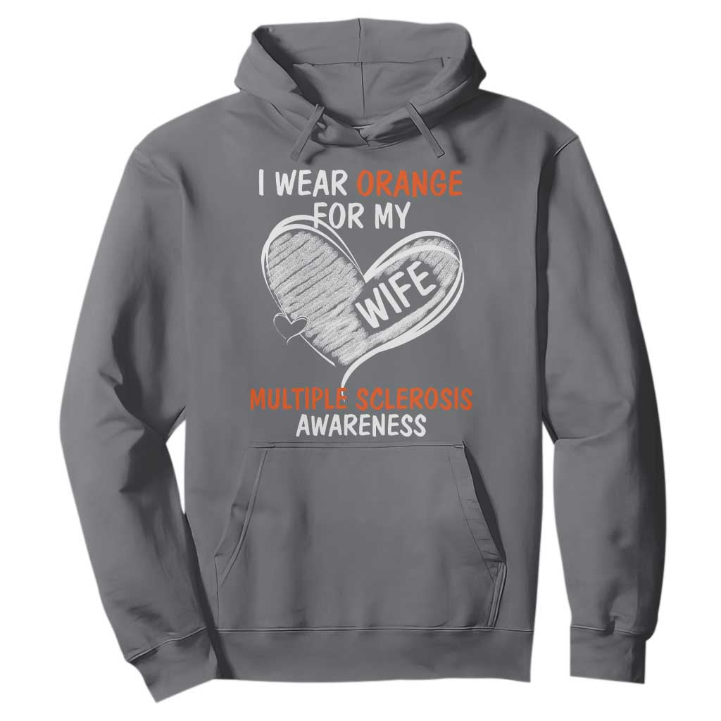 Multiple Sclerosis Support Hoodie Orange Ribbon I Wear Orange For My Wife