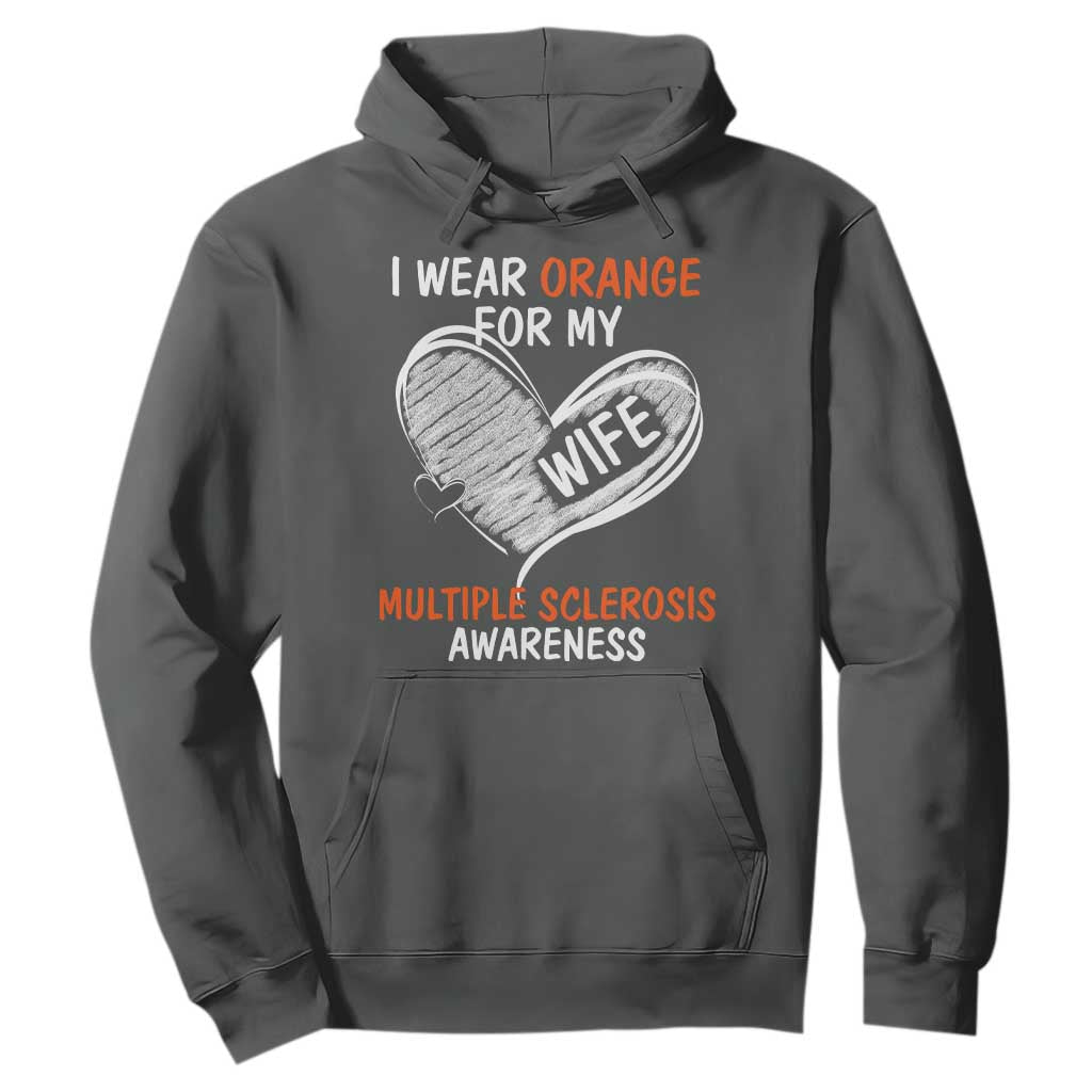 Multiple Sclerosis Support Hoodie Orange Ribbon I Wear Orange For My Wife