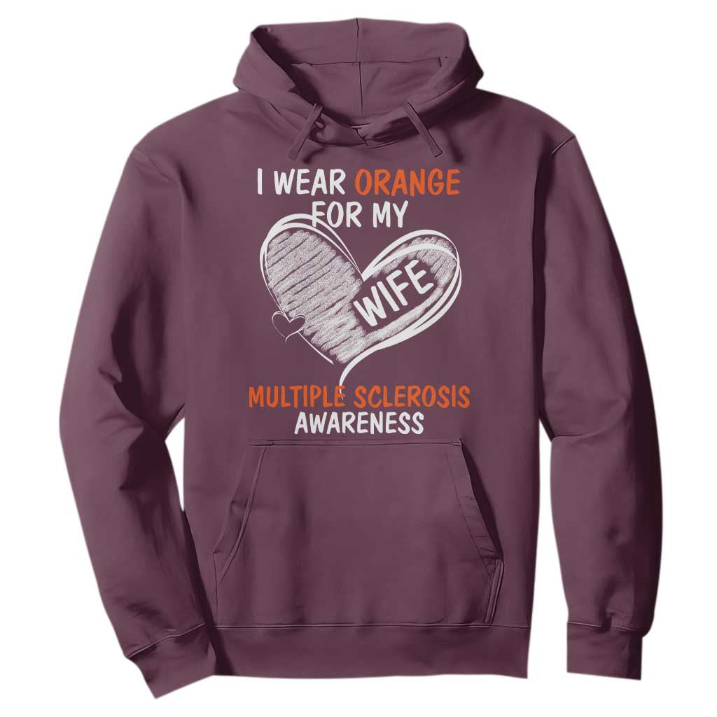 Multiple Sclerosis Support Hoodie Orange Ribbon I Wear Orange For My Wife