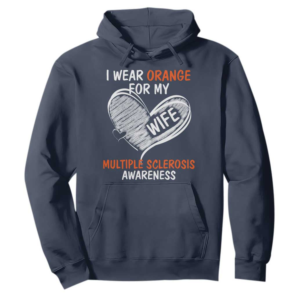 Multiple Sclerosis Support Hoodie Orange Ribbon I Wear Orange For My Wife