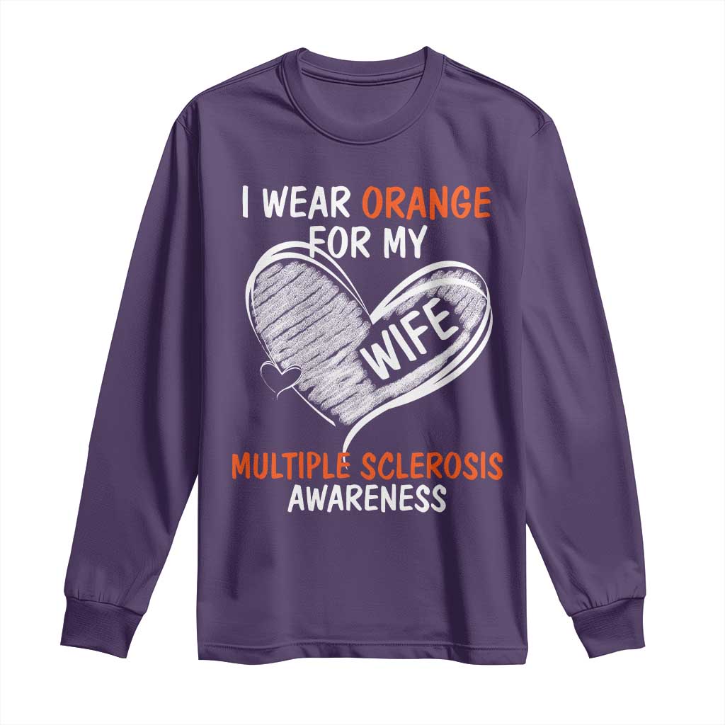 Multiple Sclerosis Support Long Sleeve Shirt Orange Ribbon I Wear Orange For My Wife