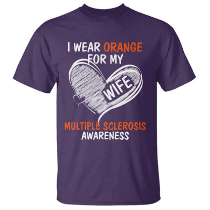 Multiple Sclerosis Support T Shirt Orange Ribbon I Wear Orange For My Wife