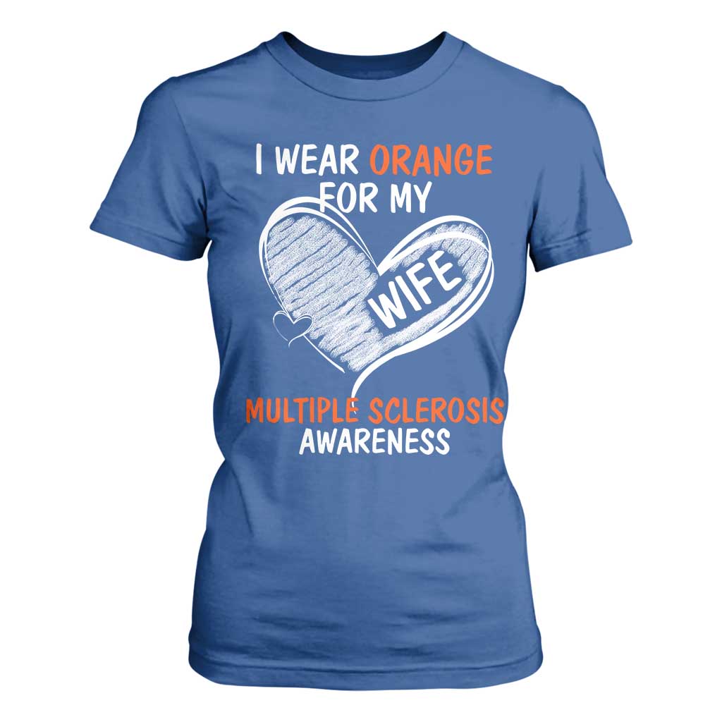 Multiple Sclerosis Support T Shirt For Women Orange Ribbon I Wear Orange For My Wife