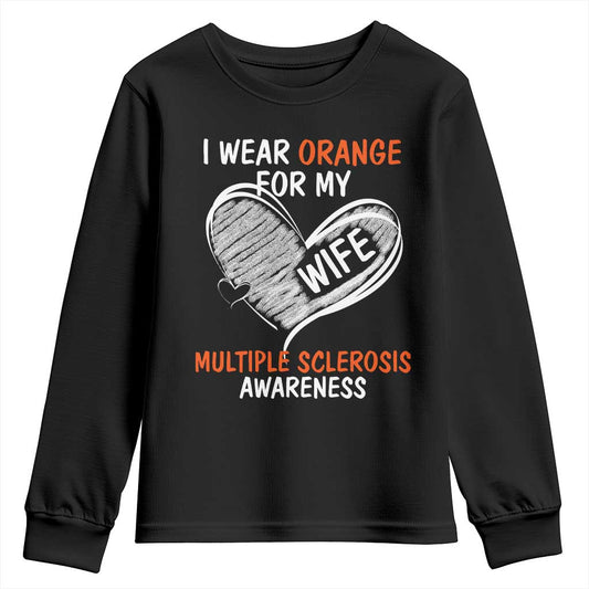 Multiple Sclerosis Support Youth Sweatshirt Orange Ribbon I Wear Orange For My Wife
