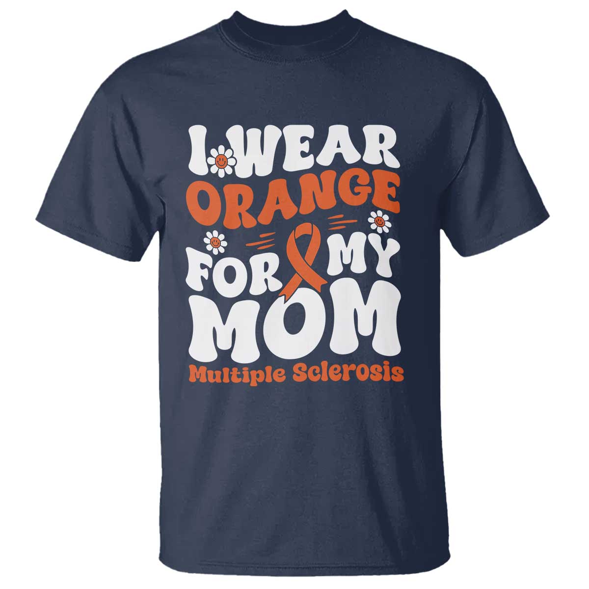 multiple-sclerosis-awareness-t-shirt-orange-ribbon-i-wear-orange-for-my-mom-fight-ms