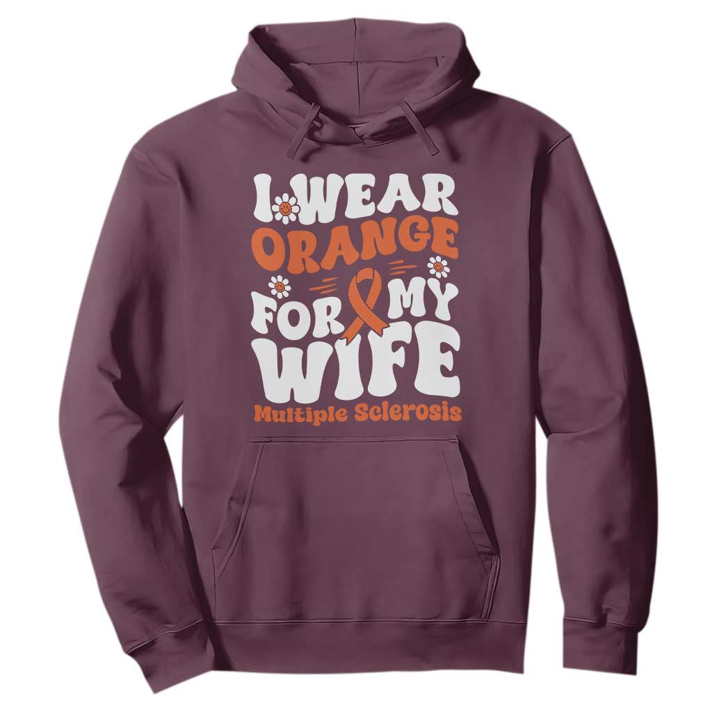 Multiple Sclerosis Support Hoodie Orange Ribbon I Wear Orange For My Wife Fight MS