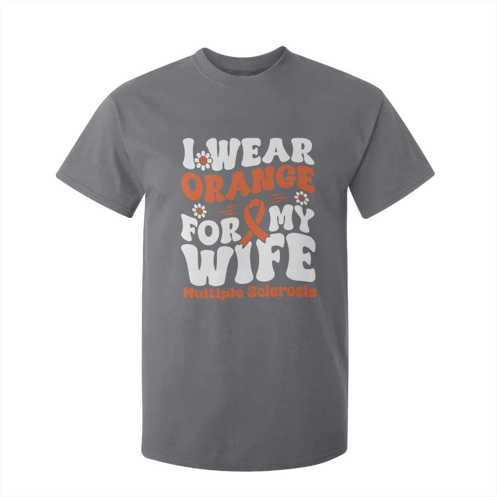 Multiple Sclerosis Support T Shirt For Kid Orange Ribbon I Wear Orange For My Wife Fight MS