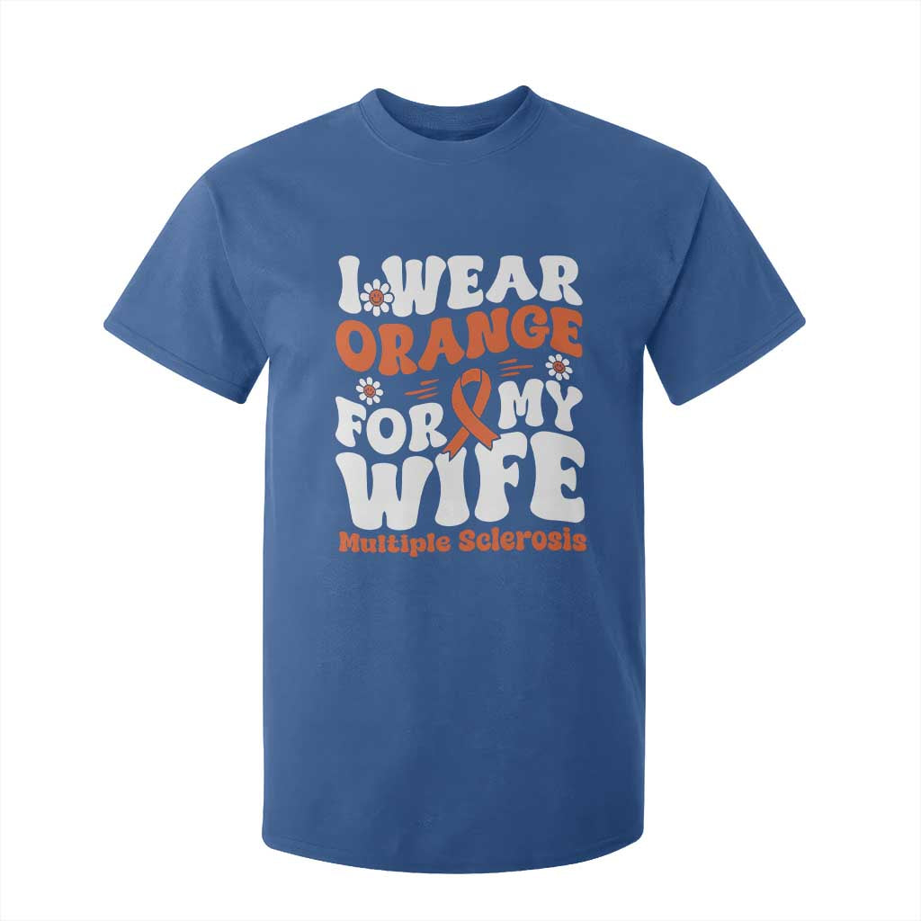 Multiple Sclerosis Support T Shirt For Kid Orange Ribbon I Wear Orange For My Wife Fight MS
