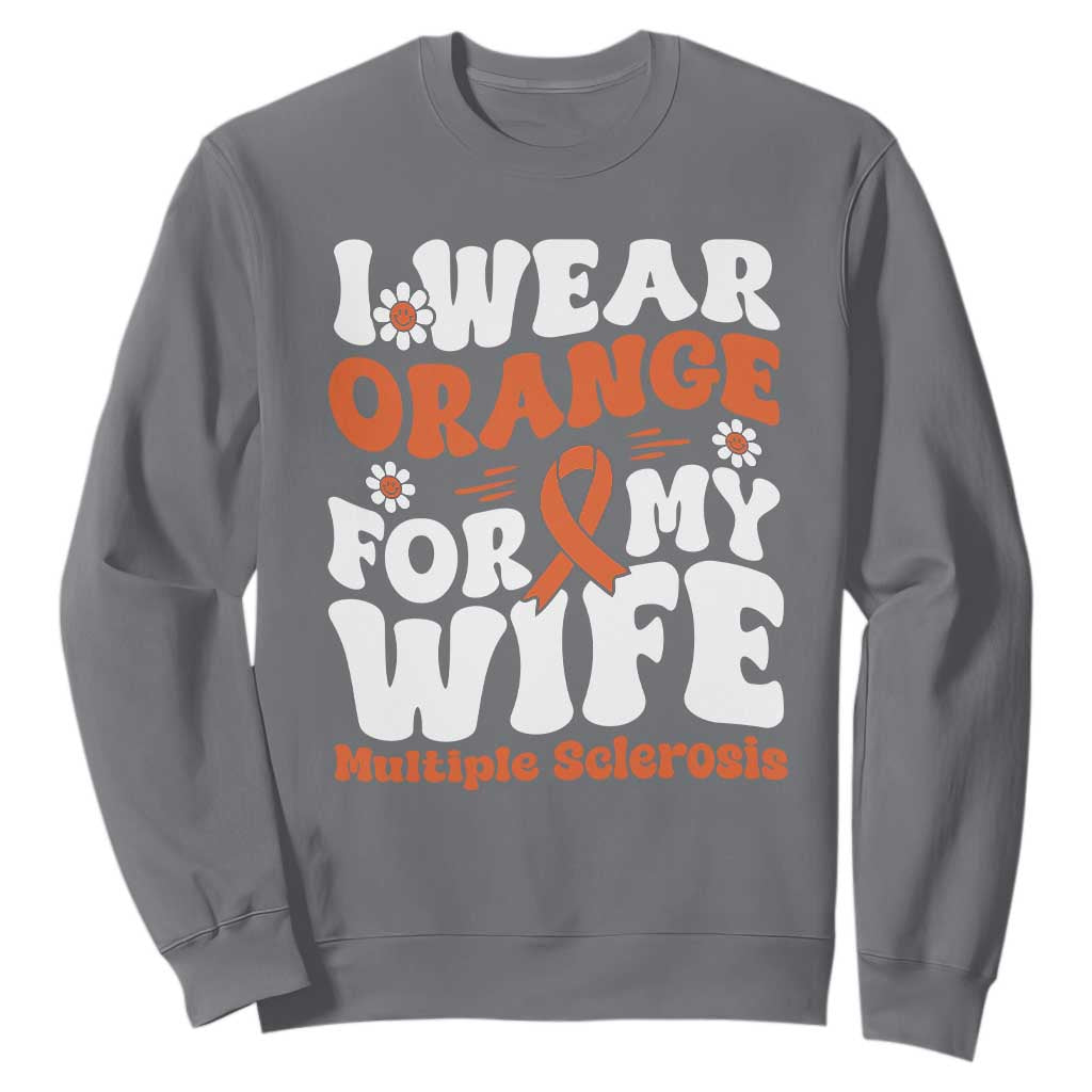 Multiple Sclerosis Support Sweatshirt Orange Ribbon I Wear Orange For My Wife Fight MS