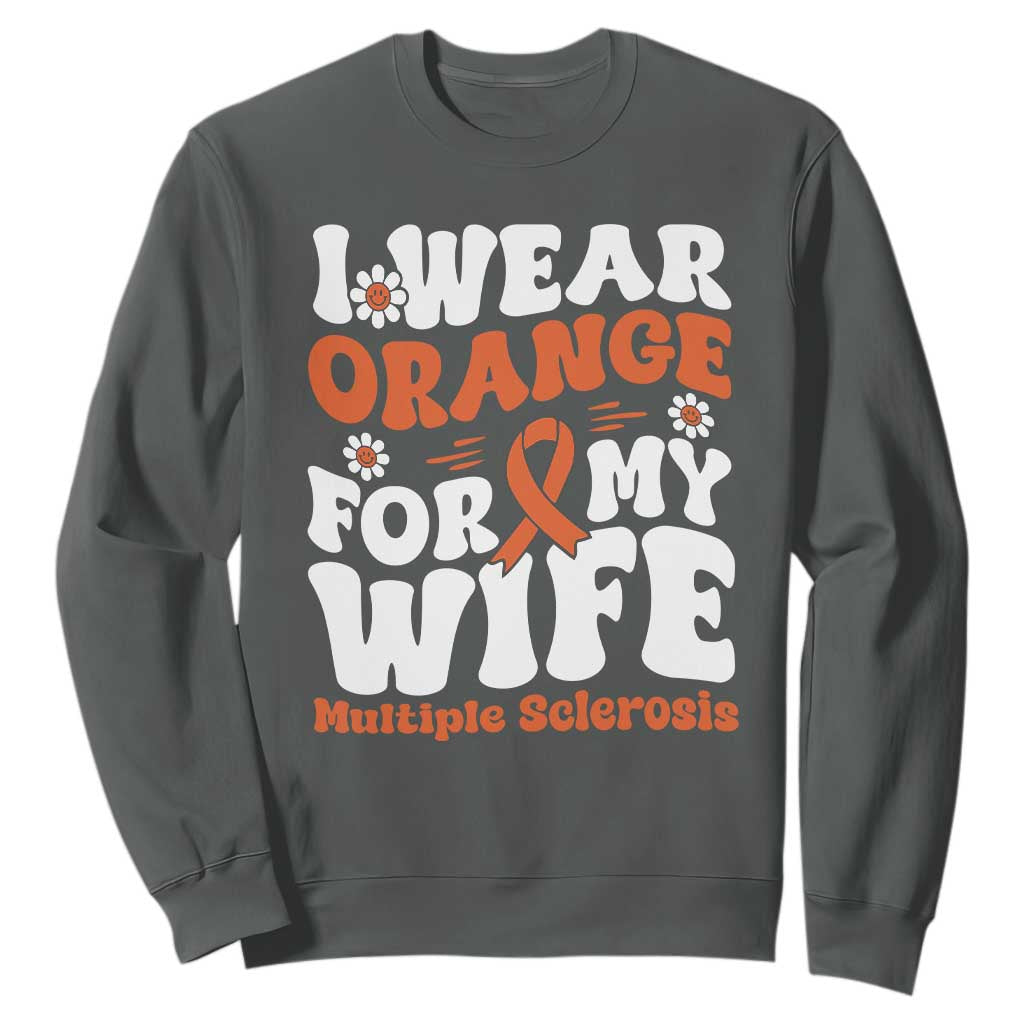 Multiple Sclerosis Support Sweatshirt Orange Ribbon I Wear Orange For My Wife Fight MS