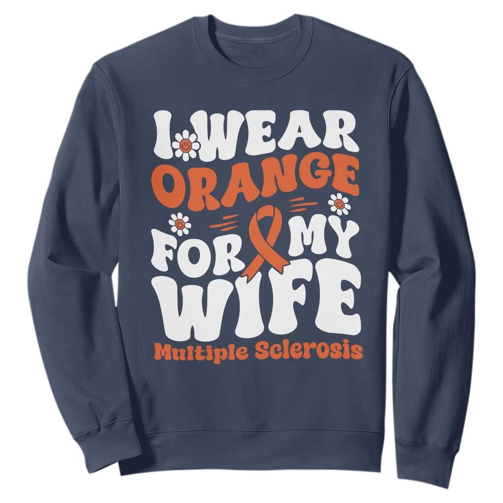 Multiple Sclerosis Support Sweatshirt Orange Ribbon I Wear Orange For My Wife Fight MS