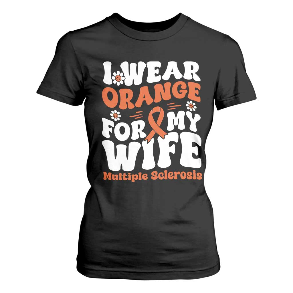 Multiple Sclerosis Support T Shirt For Women Orange Ribbon I Wear Orange For My Wife Fight MS
