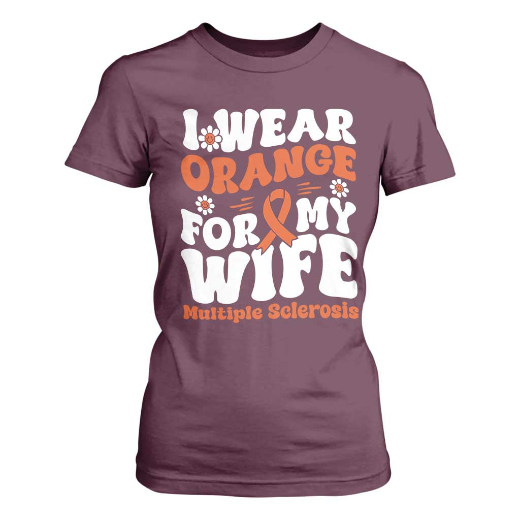 Multiple Sclerosis Support T Shirt For Women Orange Ribbon I Wear Orange For My Wife Fight MS