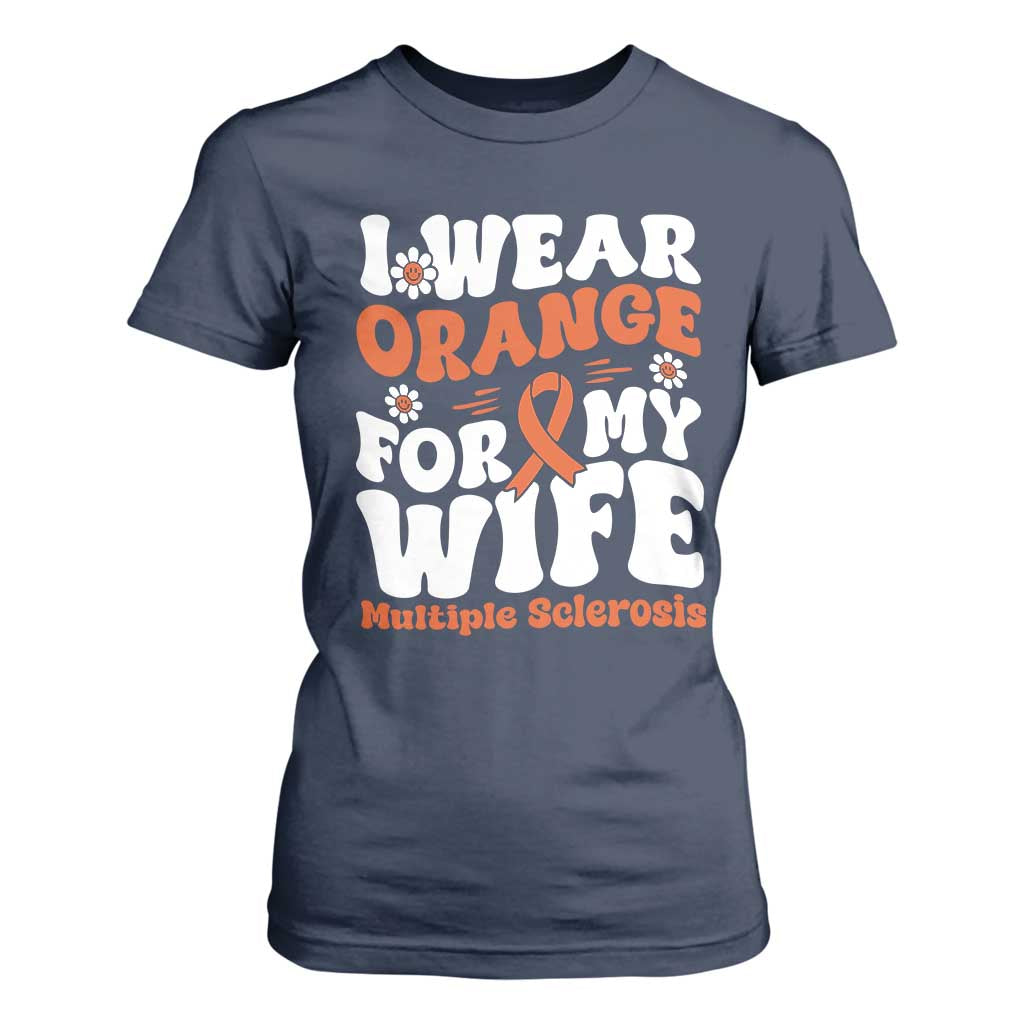 Multiple Sclerosis Support T Shirt For Women Orange Ribbon I Wear Orange For My Wife Fight MS