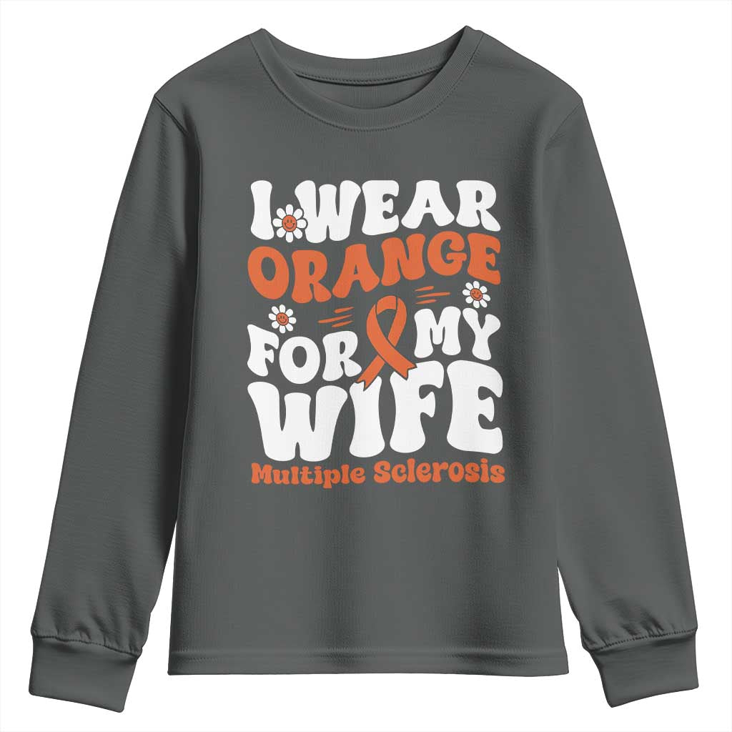Multiple Sclerosis Support Youth Sweatshirt Orange Ribbon I Wear Orange For My Wife Fight MS