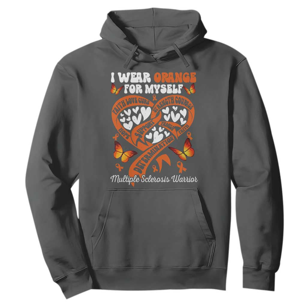 Multiple Sclerosis Support Hoodie I Wear Orange For Myself MS Warrior
