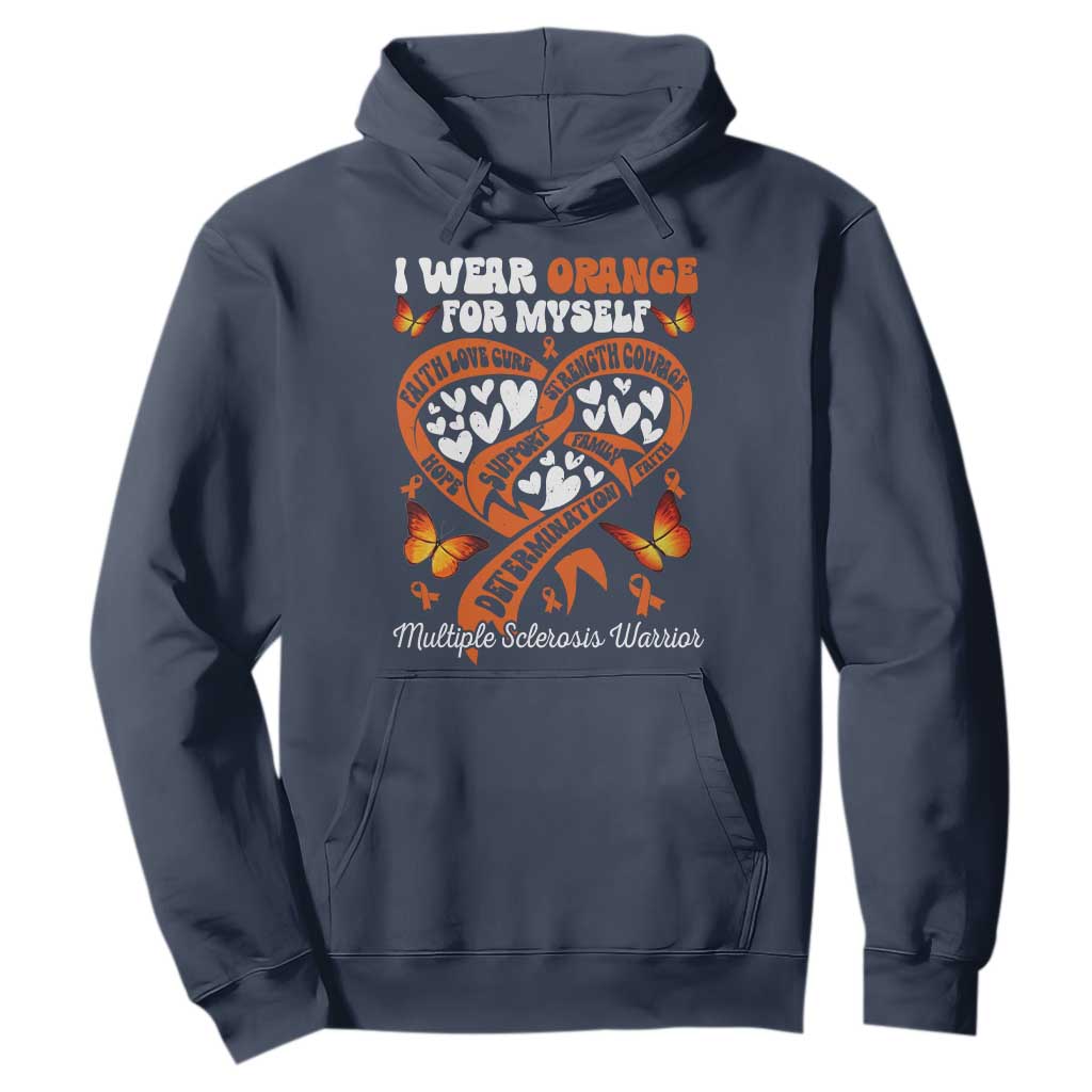 Multiple Sclerosis Support Hoodie I Wear Orange For Myself MS Warrior