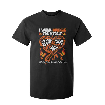 Multiple Sclerosis Support T Shirt For Kid I Wear Orange For Myself MS Warrior