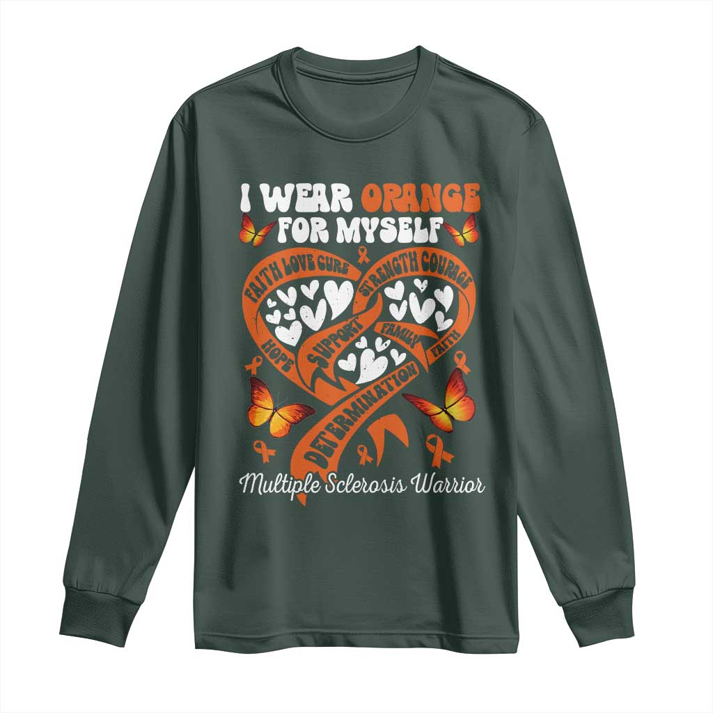 Multiple Sclerosis Support Long Sleeve Shirt I Wear Orange For Myself MS Warrior