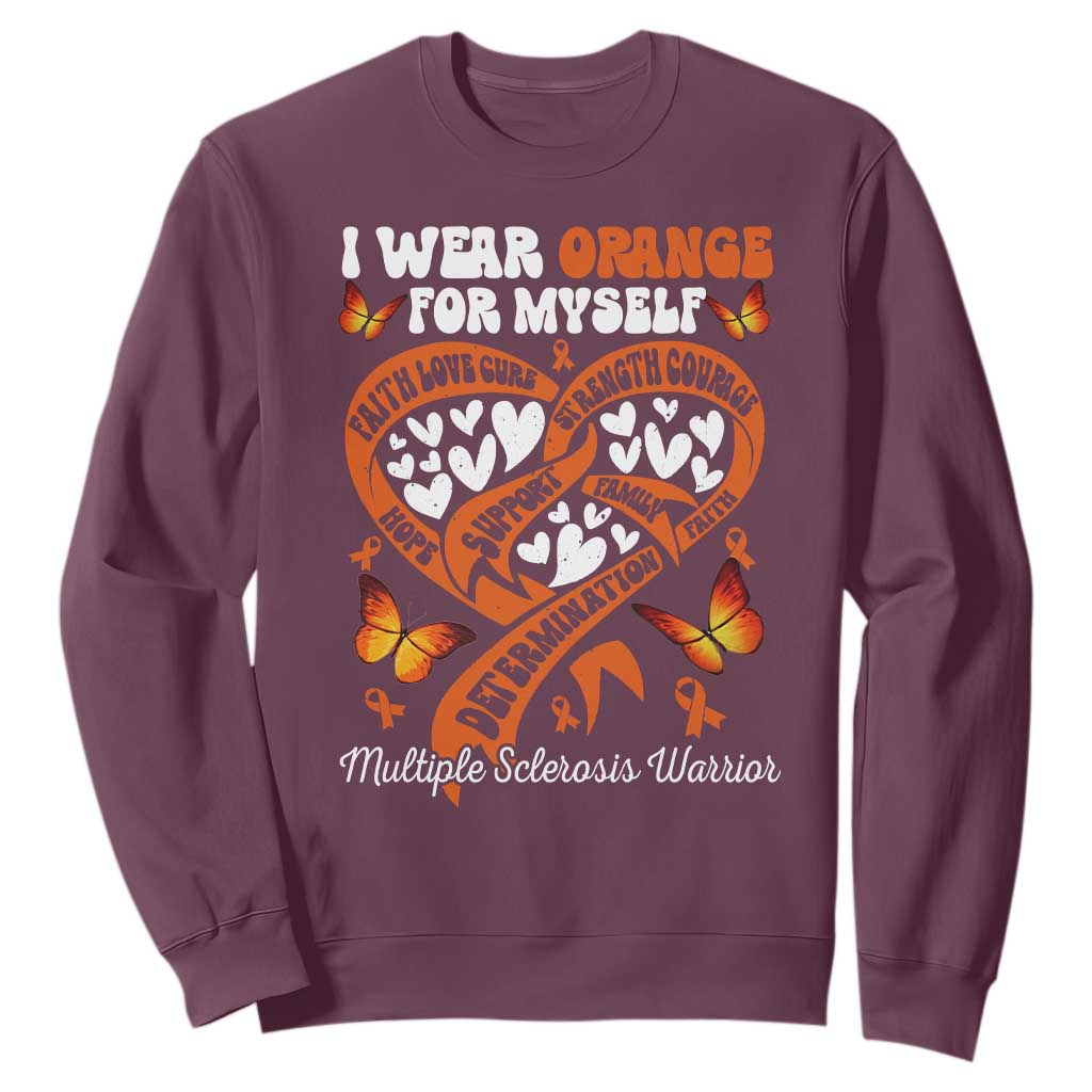 Multiple Sclerosis Support Sweatshirt I Wear Orange For Myself MS Warrior