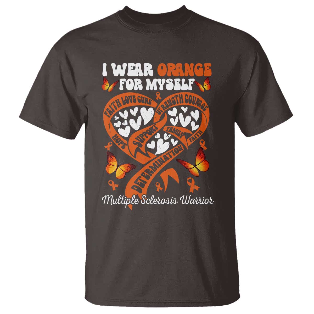 multiple-sclerosis-awareness-t-shirt-i-wear-orange-for-myself-ms-warrior