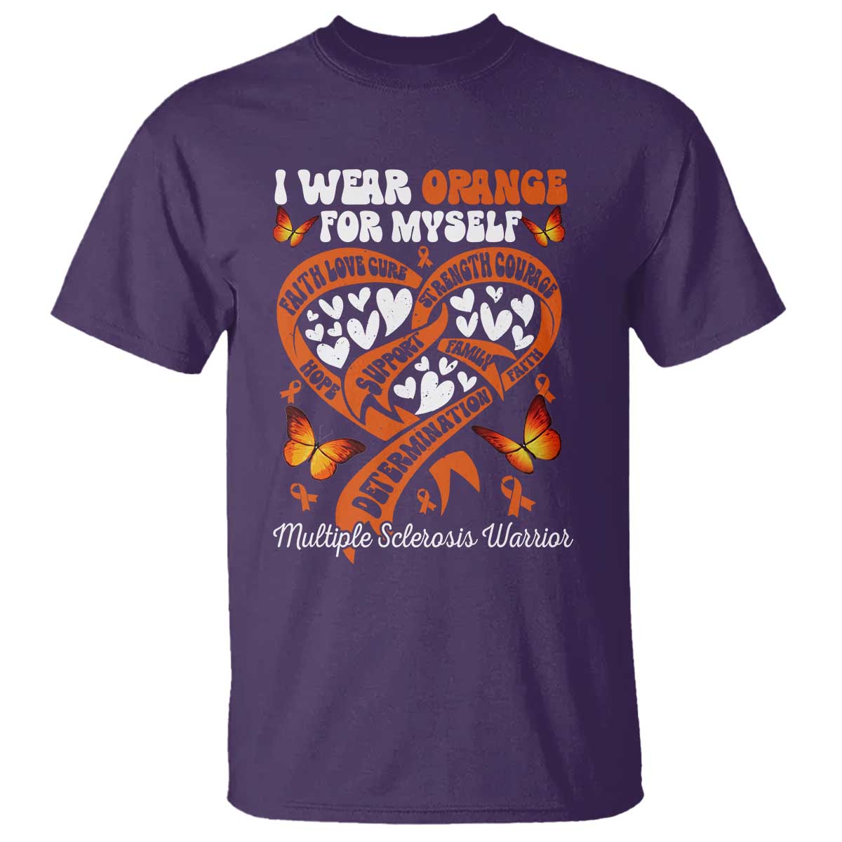 Multiple Sclerosis Support T Shirt I Wear Orange For Myself MS Warrior