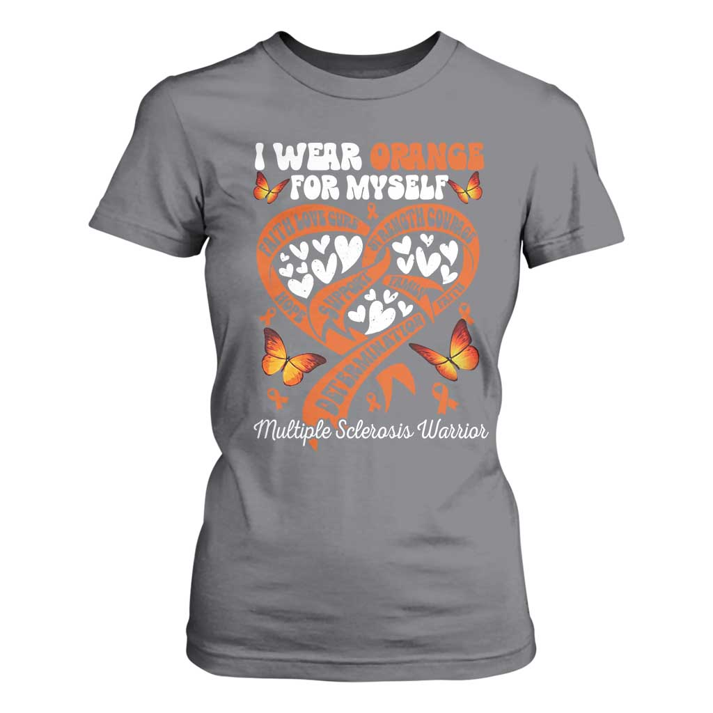 Multiple Sclerosis Support T Shirt For Women I Wear Orange For Myself MS Warrior