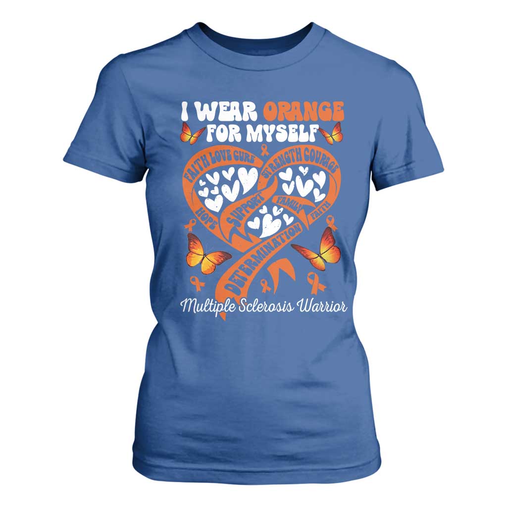 Multiple Sclerosis Support T Shirt For Women I Wear Orange For Myself MS Warrior