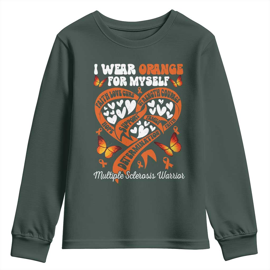 Multiple Sclerosis Support Youth Sweatshirt I Wear Orange For Myself MS Warrior