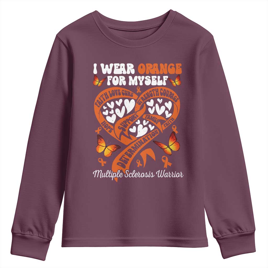 Multiple Sclerosis Support Youth Sweatshirt I Wear Orange For Myself MS Warrior