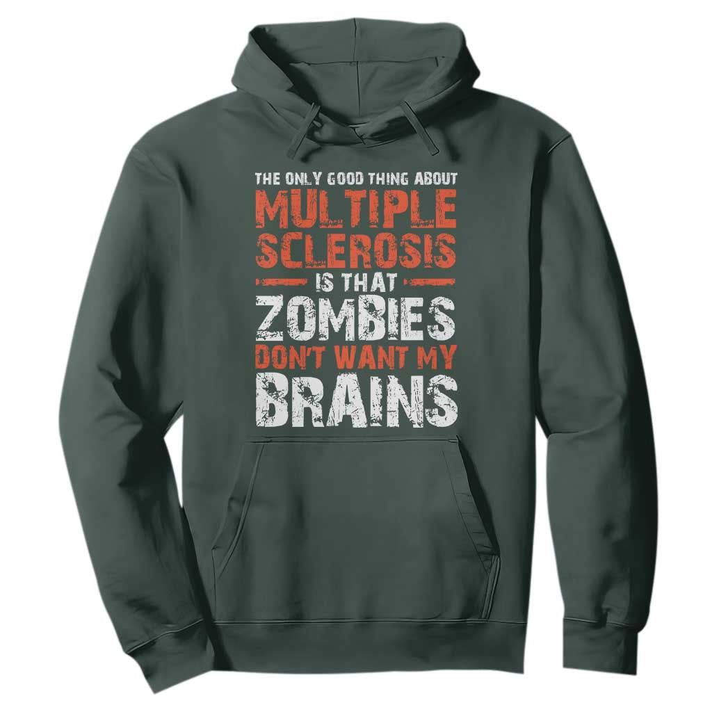 Funny Multiple Sclerosis Support Hoodie The Only Good Thing About MS
