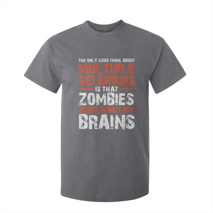 Funny Multiple Sclerosis Support T Shirt For Kid The Only Good Thing About MS