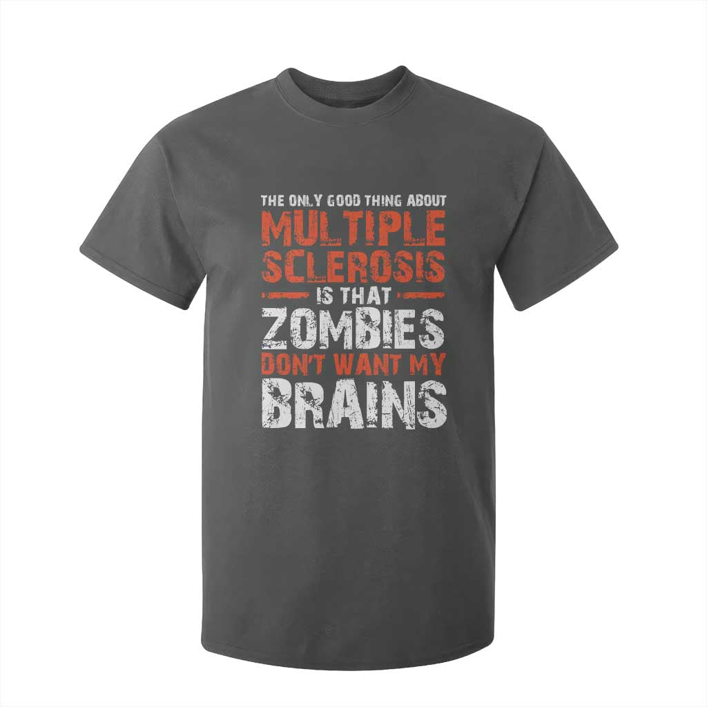 Funny Multiple Sclerosis Support T Shirt For Kid The Only Good Thing About MS